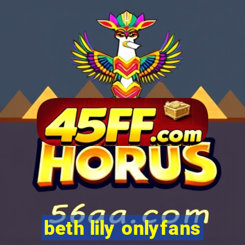 beth lily onlyfans